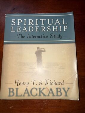 Spiritual Leadership The Interactive Study by Henry T & Richard Blackaby